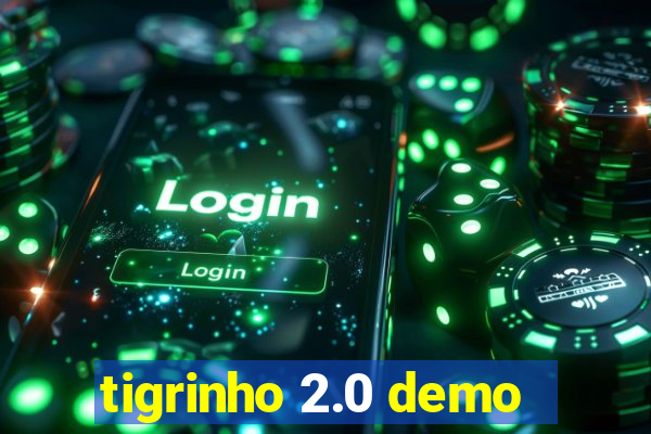 tigrinho 2.0 demo